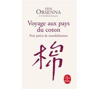 Voyage aux pays du coton Petit précis de mondialisation - Erik Orsenna - Lgf - Poche - Essai