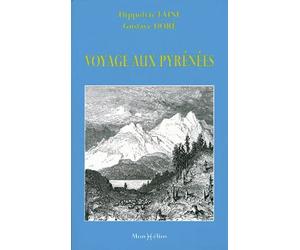 Voyage aux Pyrénées - Hippolyte-Adolphe Taine - Monhelios - broché - Beau livre