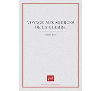 Voyage aux sources de la guerre