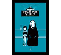Voyage avec Chihiro Marta Garcia Villar (Auteur), Juan Alberto Brincau Berlanga (Illustration), Melissa Polodna (Traduction)