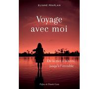 Voyage avec moi De la mer à la terre, jusqu'à l'invisible - Eliane Praplan - Bookelis - broché - Guide