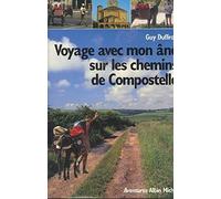 Voyage avec mon âne sur les chemins de Compostelle