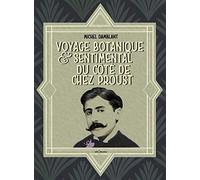 Voyage Botanique & Sentimental Du Côté De Chez Proust