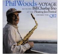 Voyage by Phil Woods (2001-07-24)