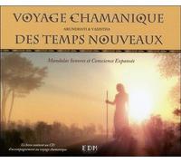Voyage chamanique des temps nouveaux - Livre + CD Un CD audio - Arundhati & Vashista - Entre Deux Mondes - Livre CD - Essai CD