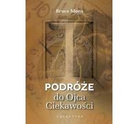 Voyage chez le père de la curiosité - Bruce Moen (Literatur auf Polnisch)