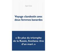 Voyage clandestin avec deux femmes bavardes - Iegor Gran - P.o.l. - broché - Roman