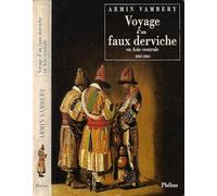 VOYAGE D UN FAUX DERVICHE EN ASIE CENTRALE 1862 1863