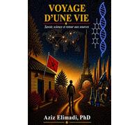 Voyage d’une vie: Savoir, science et retour aux sources
