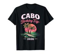 Voyage d'anniversaire Cabo 2026 Mexique Vacances San Lucas Trip Beach T-Shirt