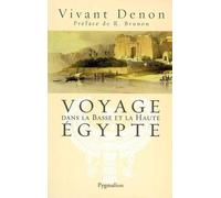Voyage dans la Basse et la Haute Égypte - Vivant Denon - Pygmalion - broché - Livre