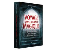 Voyage dans la France magique - Christian Doumergue - L'opportun Eds De - broché - Essai