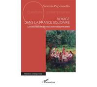 Voyage Dans La France Solidaire - Les Associations Face Aux Nouvelles Précarités