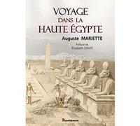 Voyage dans la Haute Egypte Auguste Mariette (Auteur)