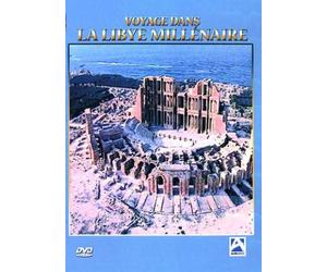 Voyage dans la Libye millénaire