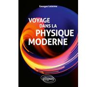 Voyage dans la physique moderne