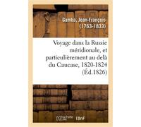 Voyage dans la Russie méridionale - Jean-François Gamba - Hachette Bnf - broché - Livre