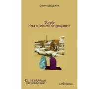 Voyage dans la société de Bougeotte - Gilbert Gbessaya - L'harmattan - broché - Roman