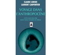 Voyage dans l'anthropocène Claude Lorius (Auteur), Laurent Carpentier (Auteur)