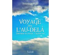 Voyage dans l'au-delà - Derrière le miroir, l'autre vie