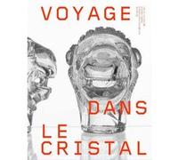 Collectif – Voyage dans le cristal – Musée Cluny – Catalogue d'exposition – Relié