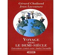 Voyage dans le demi-siècle : Entretiens croisés avec André Versaille