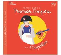 Voyage dans le premier empire avec napoleon - Collectif - Reunion Des Musees Nationaux - broché - Document jeunesse