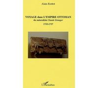 Voyage dans l'Empire ottoman du naturaliste Claude Granger