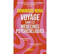 Voyage dans les médecines psychédéliques Dominique Nora (Auteur)