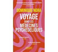 Voyage dans les médecines psychédéliques - Dominique Nora - Pocket - Poche - Essai