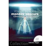 Voyage dans les mondes obscurs - Chronique de l'Ailleurs