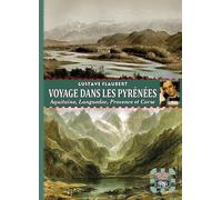 Voyage dans les Pyrénées, Aquitaine, Languedoc, Provence et Corse