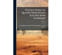 Voyage Dans Les Quatre Principales Iles Des Mers D'afrique