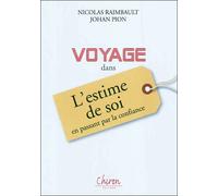 Voyage dans l'estime de soi en passant par la confiance - Johan Pion - Chiron - broché - Essai