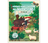 Voyage Dans L'histoire Des Inventions ! - Un Roman-Jeu