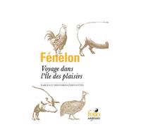 Voyage dans l'île des plaisirs Fables et histoires édifiantes - Fénelon - Gallimard - Poche - Nouvelles
