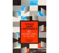 Voyage dans l'impossible - 40 histoires vraies de l'au-delà 40 histoires vraies de l'au dela - Christian Dureau - Lanore - broché - Livre