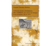 Voyage Dans L'intérieur De L'afrique, Aux Sources Du Sénégal Et De La Gambie, Fait En 1818