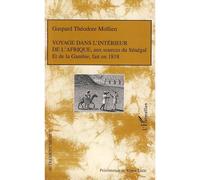 Voyage dans l'intérieur de l'Afrique, Aux sources du Sénégal et de la Gambie, fait en 1818 - Gaspard-Théodore Mollien - L'harmattan - broché - Essai