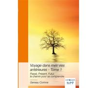 Voyage dans mes vies antérieures - Tome 1 - Corinne Geneau - Nombre 7 - relié - Essai