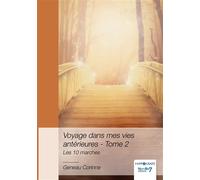 Voyage dans mes vies antérieures - Tome 2 - Corinne Geneau - Nombre 7 - relié - Essai