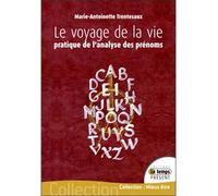 Voyage de la vie Pratique de l'analyse des prénoms - Marie-Antoinette Trentesaux - Temps Present - broché - Guide