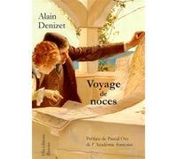Voyage de noces Alain Denizet (Auteur), Pascal Ory (Préface)