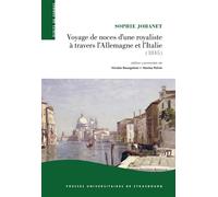Voyage de noces d'une royaliste à travers l'allemagne et l'Italie (1845) - BOURGUINAT POLZIN (DIR.) - Presses Universitaires Strasbourg - broché - Etude
