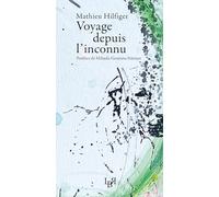 Voyage depuis l'inconnu par Mathieu Hilfiger, Livre