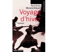 Voyage d'hiver - entretiens - Paul Virilio - Parentheses Eds - broché - Livre
