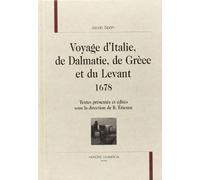 Voyage d'Italie, de Dalmatie, de Grèce et du Levant, 1678