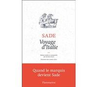 Voyage d'Italie Donatien Alphonse François de Sade (Marquis) (Auteur), Michel Delon (Edité par)