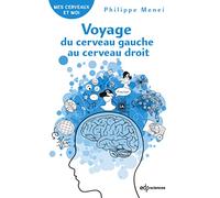 Voyage du cerveau gauche au cerveau droit