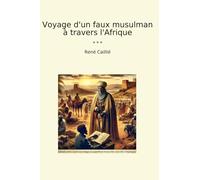 Voyage d'un faux musulman à travers l'Afrique